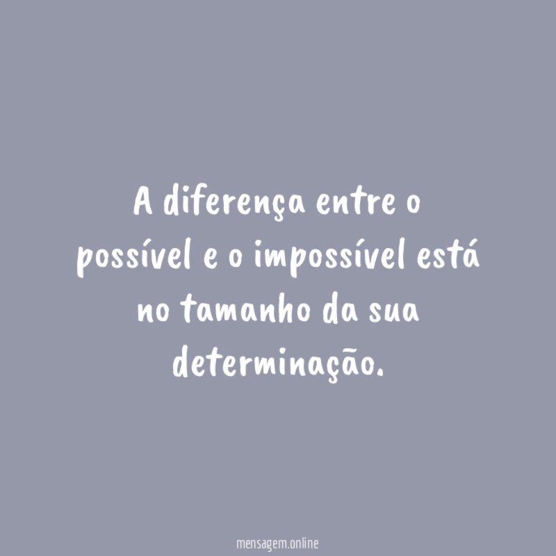 POSITIVIDADE A diferença entre o possível e o impossível