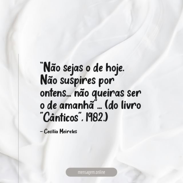 Frases de Cecília Meireles - Belas Mensagens