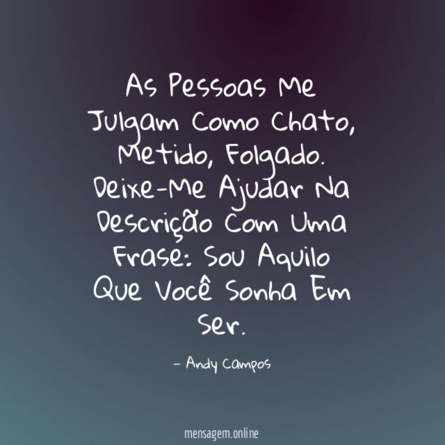 As Pessoas Me Julgam Como Chato