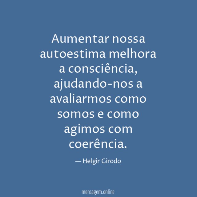 Frases Com Autoestima Para Escola Não Conseguir Se Perdoar é Ausência De Auto Estima E 8654