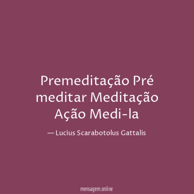 Premeditação Pré meditar Meditação Ação Medi-la