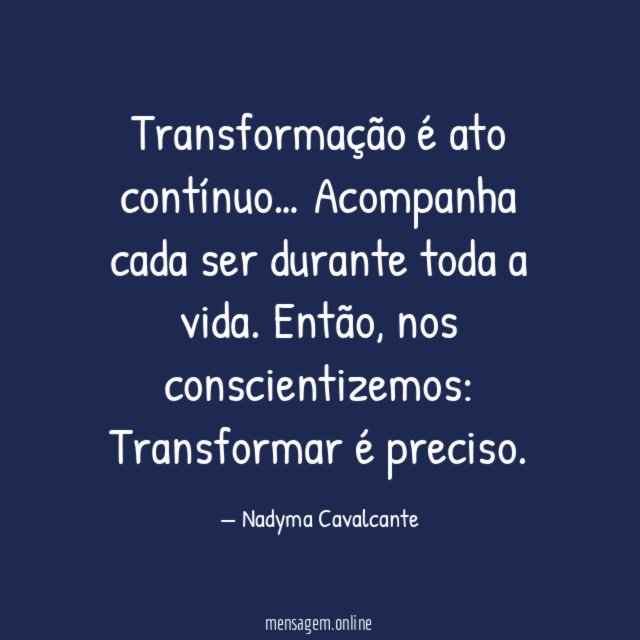 Transformação é ato contínuo