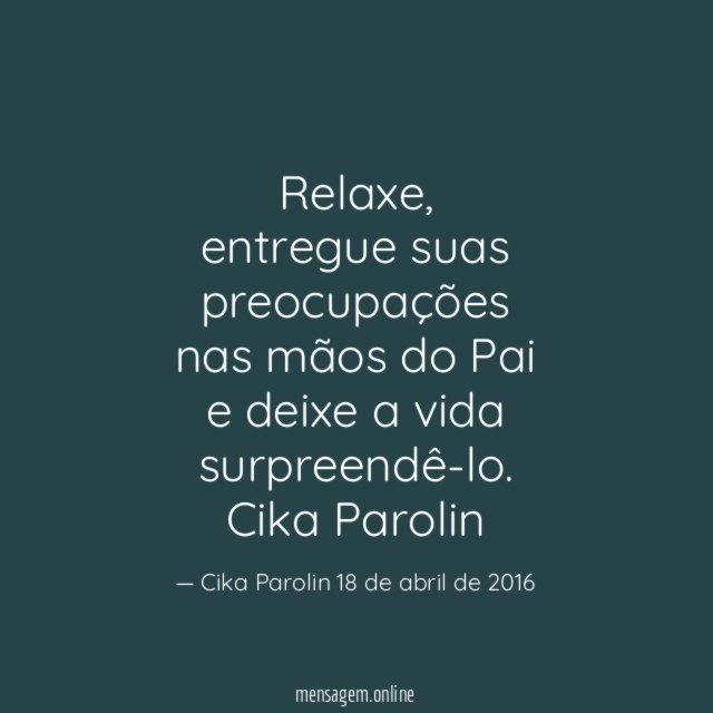 O Amor, seja ele qual for, é o que move Cika Parolin 18 de