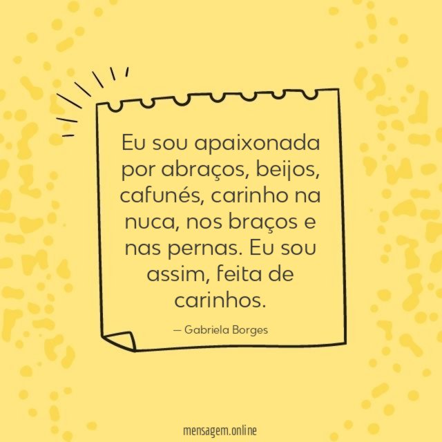 Você é lindo da ponta do pé até o Gabriela Borges - Pensador