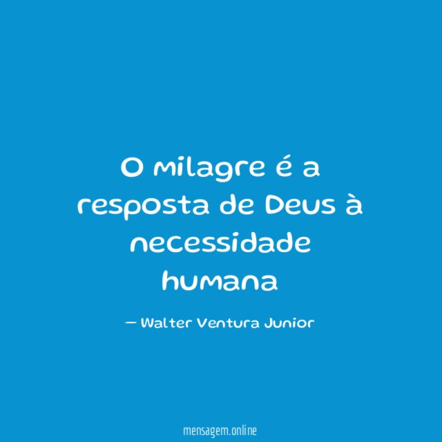 O milagre é a resposta de Deus à necessidade humana