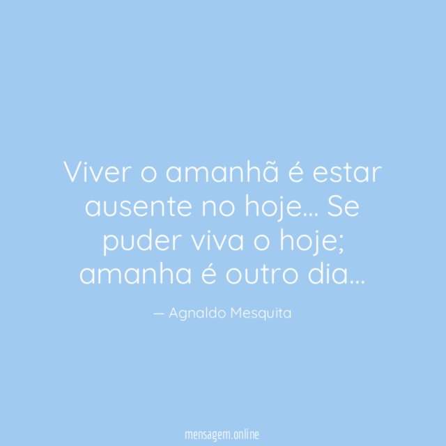 Viva o dia de hoje como se fosse o último da sua vida ❤️ #dia #vivaoho