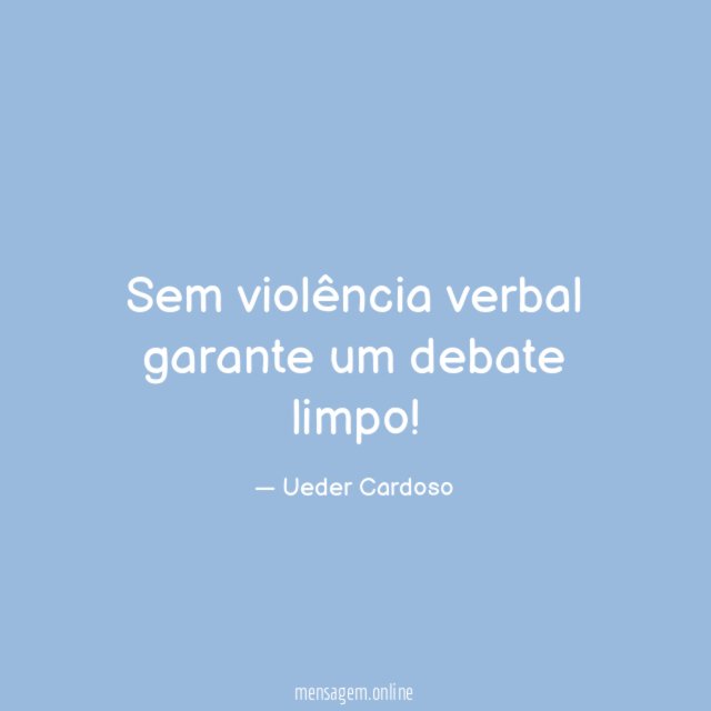 Jogue limpo com as pessoas, e não terá Felipe Miguel - Pensador