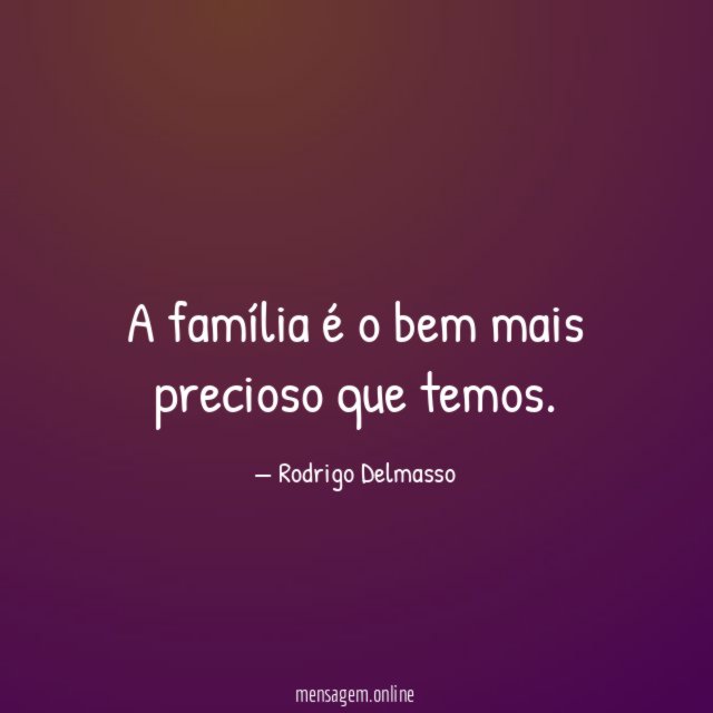 Família, nosso bem mais precioso.. nossa inspiração