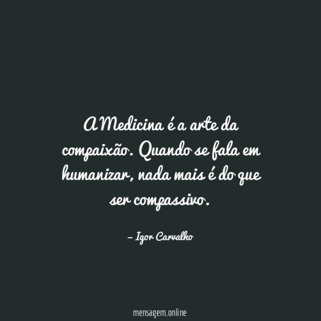A Medicina é a arte da compaixão
