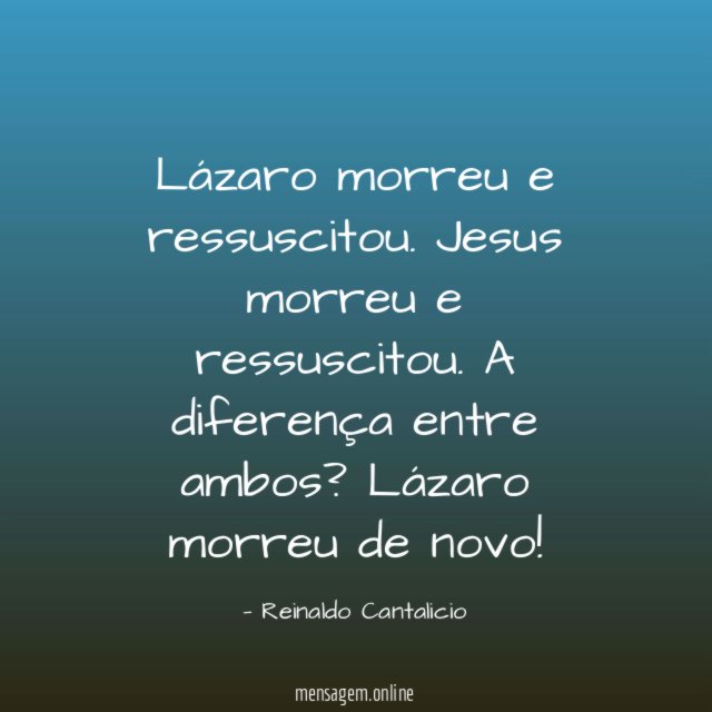 Lázaro morreu e ressuscitou