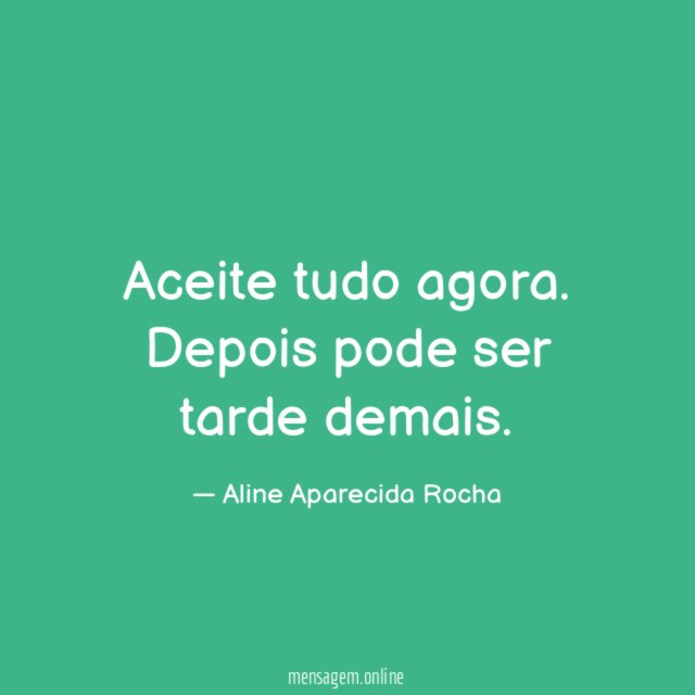 Viva, demonstre, ame hoje” Amanhã, pode ser tarde demais!🙏🏼❤️ #mens