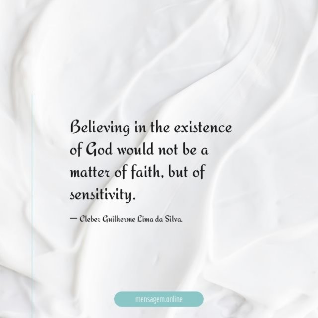 Believing in the existence of God would not