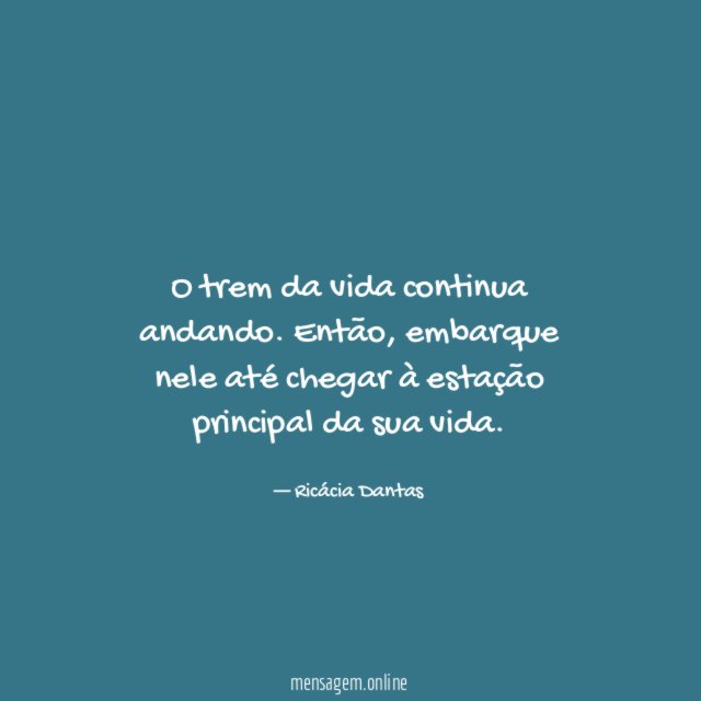 O melhor da vida é ser quem Ricácia Dantas - Pensador