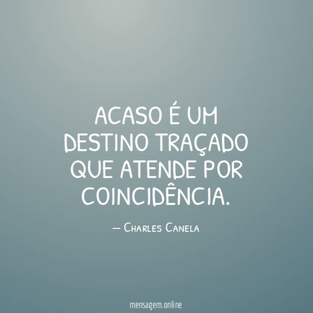 COINCIDÊNCIAS OU DESTINO - Acaso é um destino traçado que atende por  coincidência