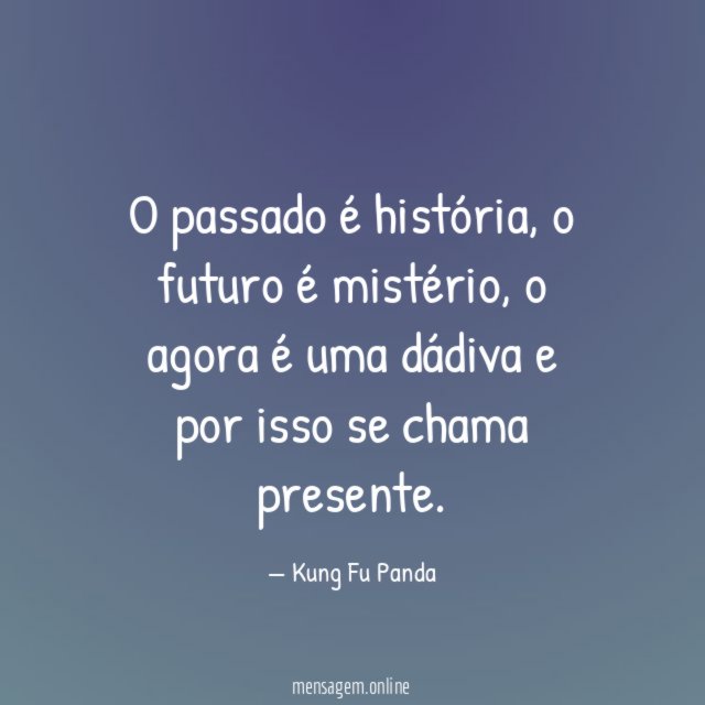 Frases Sobre Passado E Futuro Quando O Futuro Vira Passado 9767