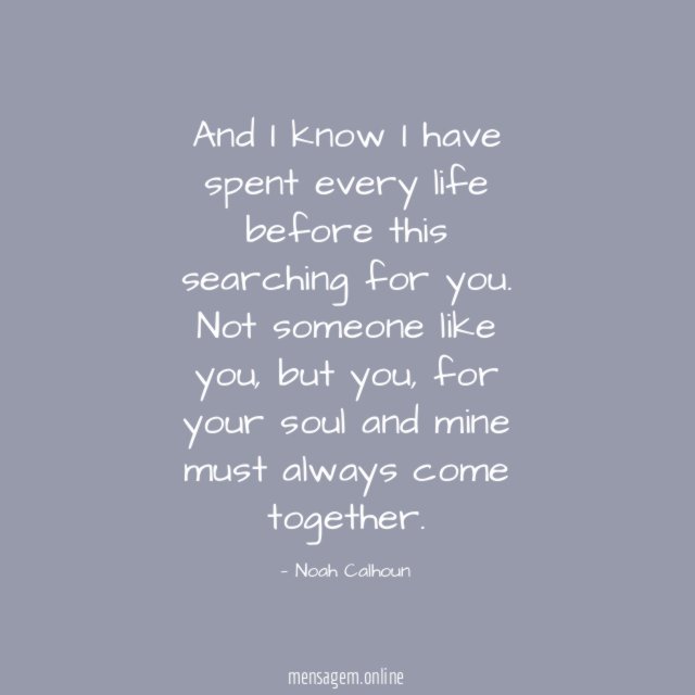 And I know I have spent every life
