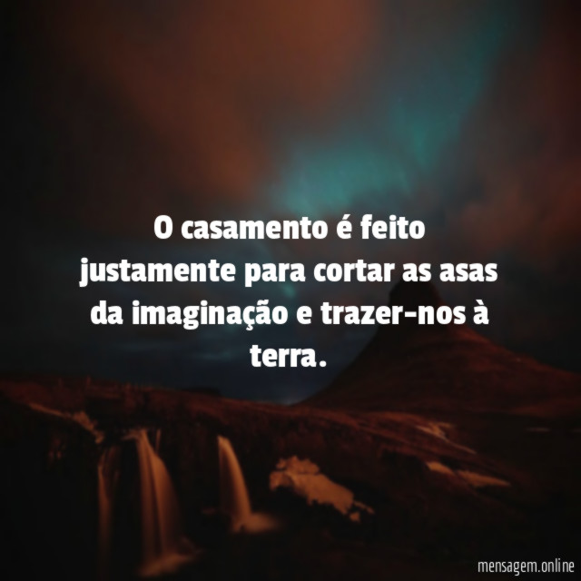 O casamento é feito justamente para cortar as