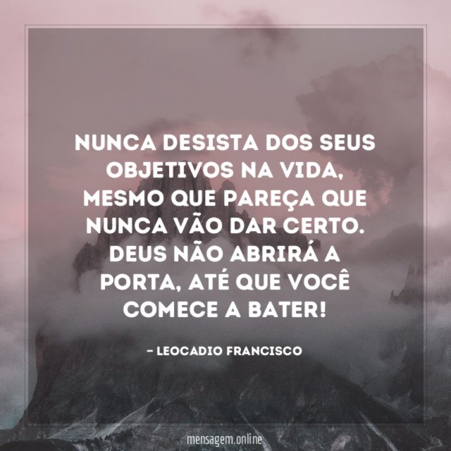 Por que a frase nunca desista dos seus objetivos é importante para a sua  carreira?