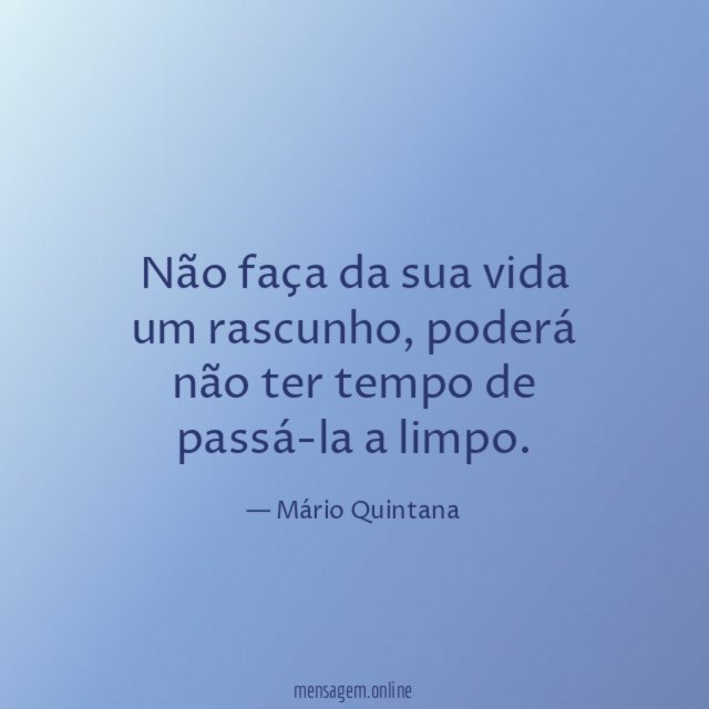 NÃO FAÇA DA SUA VIDA UM RASCUNHO - Mensagem Online