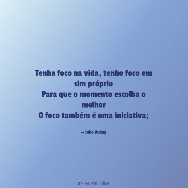 Tenha foco na vida