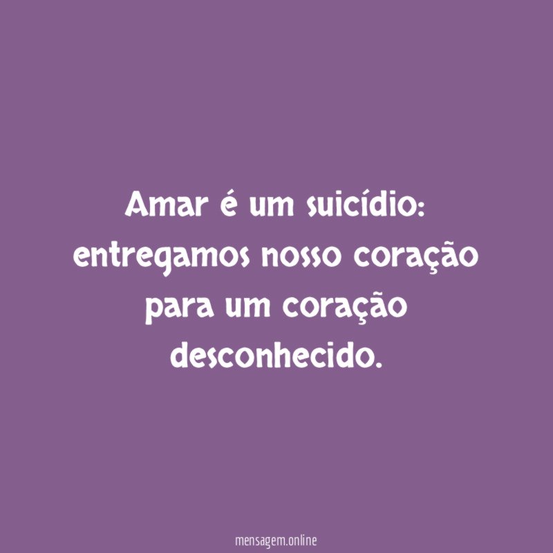 Amar é um suicídio