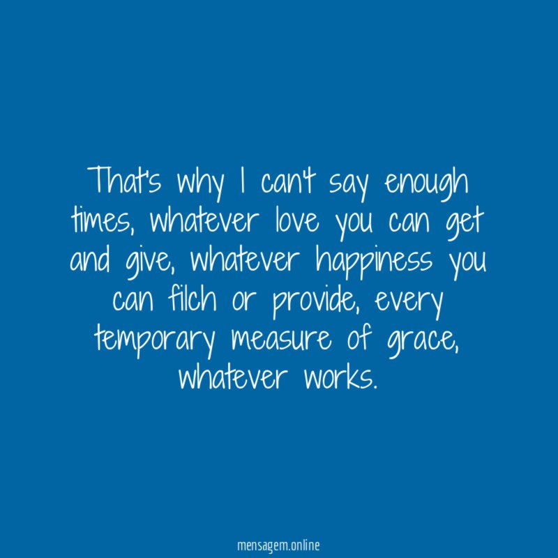 That's why I can't say enough times