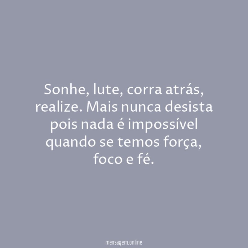 💫 VOCÊ É DO TAMANHO DOS SEUS SONHOS! Lute, persista, insista, corra atrás,  passe algumas noites sem dormir direito, mas nunca desista de …